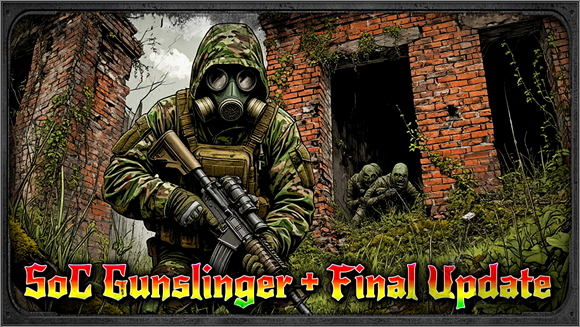 SoC Gunslinger + Final Update