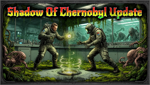 Shadow Of Chernobyl Update 1.4.7